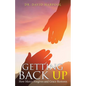 Getting Back Up: How Mercy Forgives and Grace Restores - Paperback