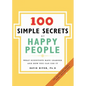 100 Simple Secrets of Happy People: What Scientists Have Learned and How You Can Use It - Paperback