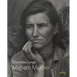Dorothea Lange: Migrant Mother: MoMA One on One Series - Paperback