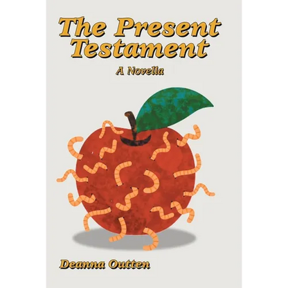 The Present Testament: A Novella - Hardcover