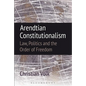 Arendtian Constitutionalism: Law, Politics and the Order of Freedom - Paperback