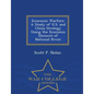Economic Warfare: A Study of U.S. and China Strategy Using the Economic Element of National Power - War College Series - Paperback