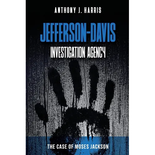 Jefferson-Davis Investigation Agency: The Case of Moses Jackson - Paperback