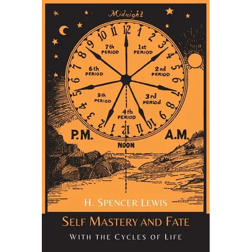 Self Mastery and Fate with the Cycles of Life - Paperback