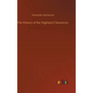The History of the Highland Clearances - Hardcover