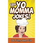 151+ Yo Momma Jokes: The World's Funniest Yo Momma Joke Collection - Paperback