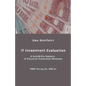 IT Investment Evaluation: A Suitability Analysis of Financial Evaluation Measures - Paperback