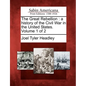 The Great Rebellion: a history of the Civil War in the United States. Volume 1 of 2 - Paperback