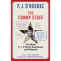 The Funny Stuff: The Official P. J. O'Rourke Quotationary and Riffapedia - Hardcover