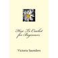 How To Crochet for Beginners - Paperback