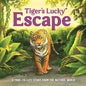 Tiger's Lucky Escape: A True-To-Life Story from the Natural World, Ages 5 & Up - Board Book