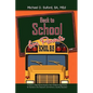 Back to School for Parents: A Guide to Help Parents Improve Their Children's Opportunity for Success in the Classroom and Achieve a Quality Education - Paperback