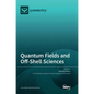 Quantum Fields and Off-Shell Sciences - Hardcover
