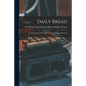 Daily Bread: Tested Recipes of the Ladies of Fergus County, Montana - Paperback