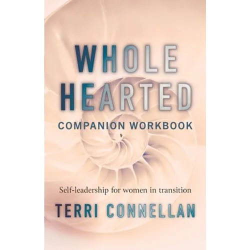 Wholehearted Companion Workbook: Self-leadership for women in transition - Paperback