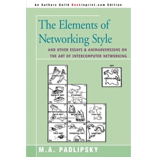 The Elements of Networking Style: And Other Essays & Animadversions on the Art of Intercomputer Networking - Paperback