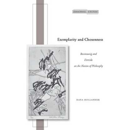 Exemplarity and Chosenness: Rosenzweig and Derrida on the Nation of Philosophy - Hardcover