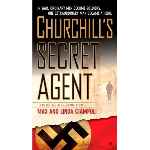 Churchill's Secret Agent: A Novel Based on a True Story - Paperback