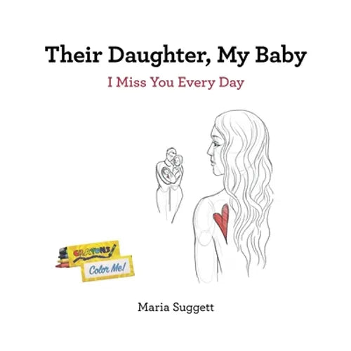 Their Daughter, My Baby: I Miss You Every Day - Paperback