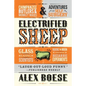Electrified Sheep: Glass-Eating Scientists, Nuking the Moon, and More Bizarre Experiments - Paperback