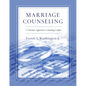 Marriage Counseling: A Christian Approach to Counseling Couples - Paperback
