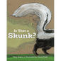 Is That a Skunk? - Hardcover