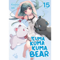 Kuma Kuma Kuma Bear (Light Novel) Vol. 15 - Paperback