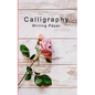 Calligraphy Writing Paper: Hand Lettering Calligraphy Practice Book for BeginnersPocket Workbook for Lettering Artist - Paperback