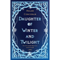 Daughter of Winter and Twilight: In Every Myth There Is a Seed of Truth - Paperback