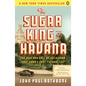The Sugar King of Havana: The Rise and Fall of Julio Lobo, Cuba's Last Tycoon - Paperback