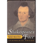 Shakespeare's Face: Unraveling the Legend and History of Shakespeare's Mysterious Portrait - Paperback