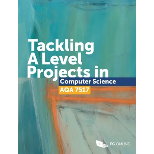 Tackling A Level projects in Computer Science AQA 7517 - Paperback