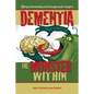 Dementia: The Monster Within - Paperback