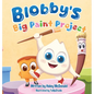Blobby's Big Paint Project: A Children's Book About Teamwork & Friendship - Hardcover