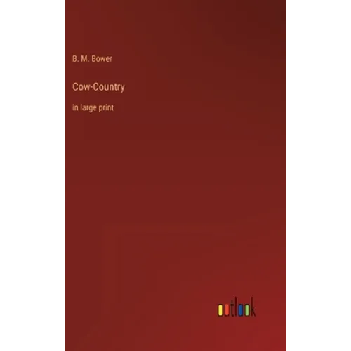 Cow-Country: in large print - Hardcover