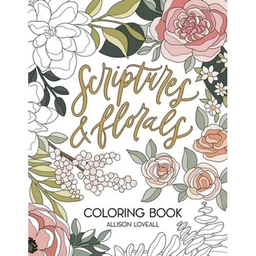 Scriptures and Florals Coloring Book - Paperback