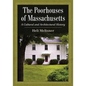 The Poorhouses of Massachusetts: A Cultural and Architectural History - Paperback