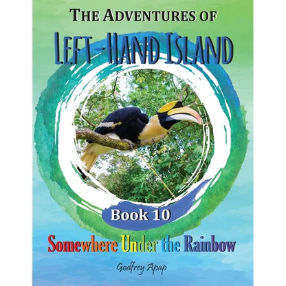 The Adventures of Left-Hand Island: Book 10 - Somewhere Under the Rainbow - Paperback