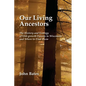 Our Living Ancestors - Paperback