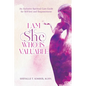 I Am She Who Is Valuable - Paperback