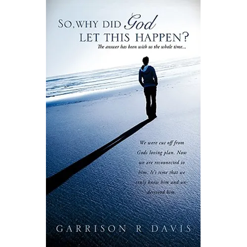 So, why did God let this happen? - Paperback