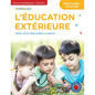 L'éducation Extérieure Maternelle-2e année - Paperback