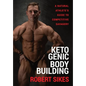 Ketogenic Bodybuilding: A Natural Athlete's Guide to Competitive Savagery - Hardcover