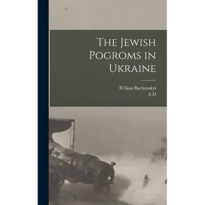 The Jewish Pogroms in Ukraine - Hardcover