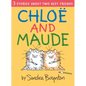 Chloe and Maude - Hardcover