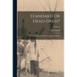 Standard Or Head-Dress?: An Historical Essay On a Relic of Ancient Mexico; Volume 1 - Paperback