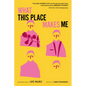 What This Place Makes Me: Contemporary Plays on Immigration - Paperback