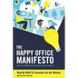 The Happy Office Manifesto: The Four Pillars of a Positive Work Culture - Paperback