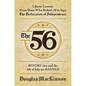 The 56: Liberty Lessons from Those Who Risked All to Sign the Declaration of Independence - Hardcover