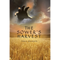The Sower's Harvest - Hardcover